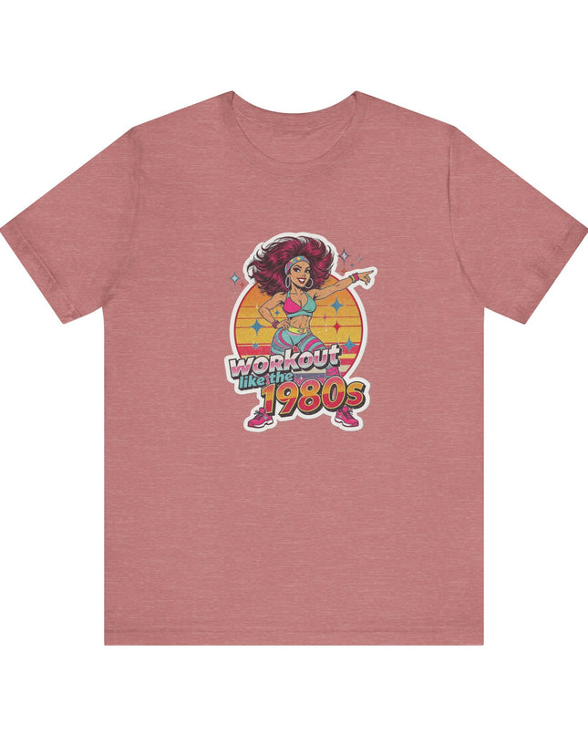 The 'Workout Like The 1980s' Workout Girl Tee