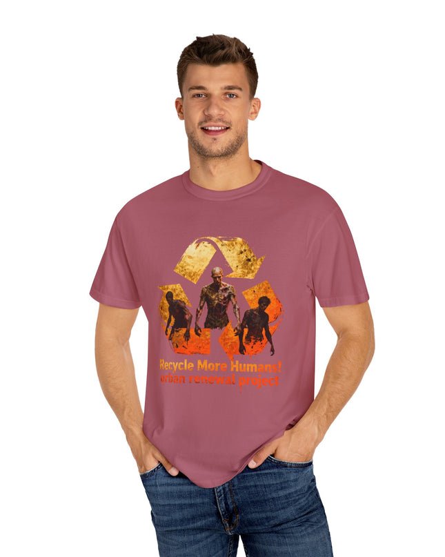 The 'Recycle More Humans!' Fire  Unisex Garment-Dyed T-shirt