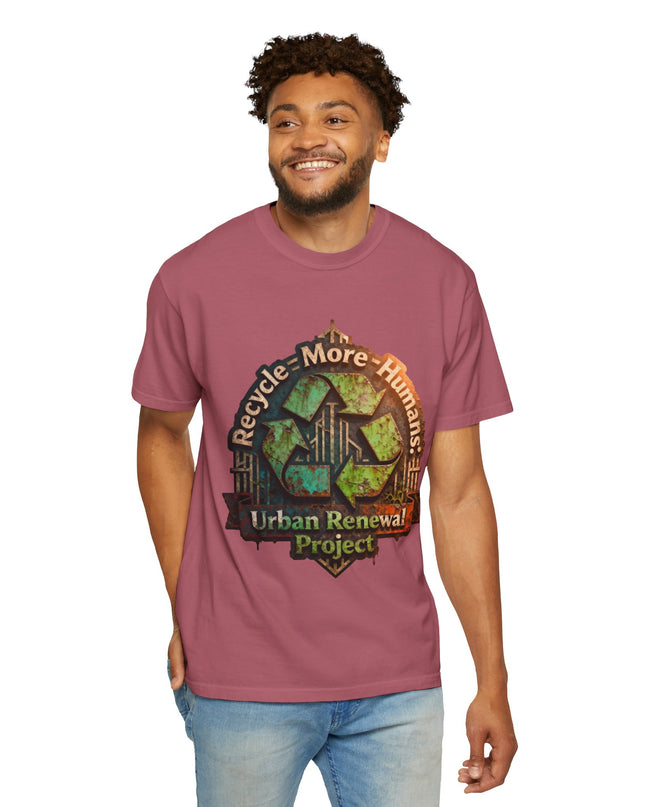 The ' Recycle More Humans!' Deco  Unisex Garment-Dyed T-shirt