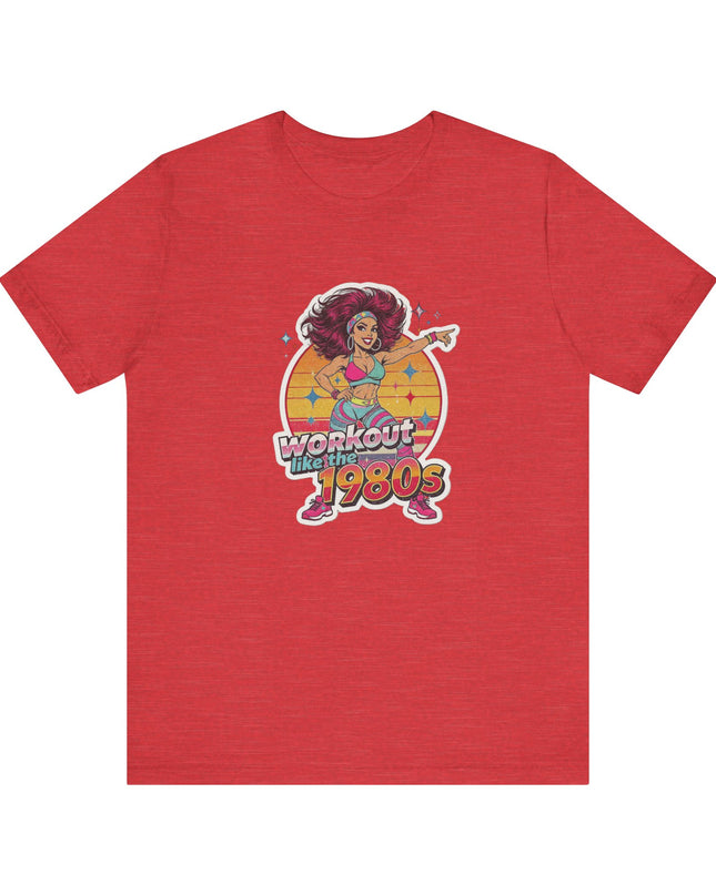 The 'Workout Like The 1980s' Workout Girl Tee