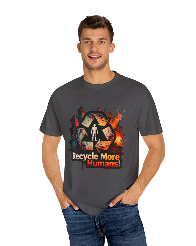 The 'Recycle More Humans!' Urban  Unisex Garment-Dyed T-shirt