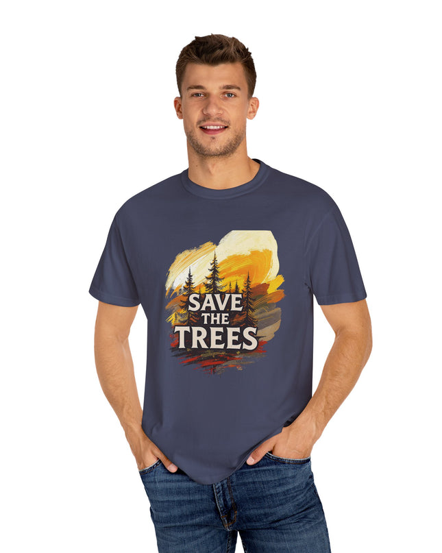 'Save The Trees!'  Unisex Garment-Dyed T-shirt