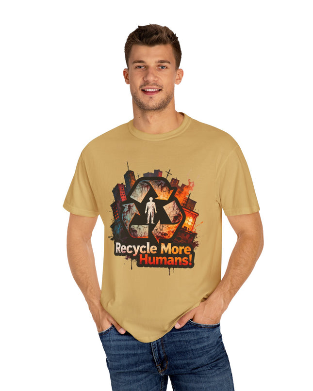 The 'Recycle More Humans!' Urban  Unisex Garment-Dyed T-shirt