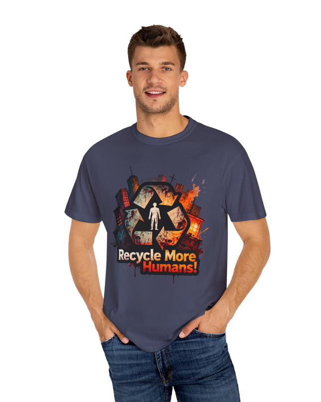 The 'Recycle More Humans!' Urban  Unisex Garment-Dyed T-shirt