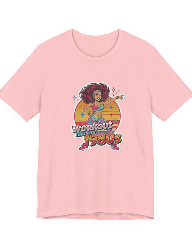 The 'Workout Like The 1980s' Workout Girl Tee
