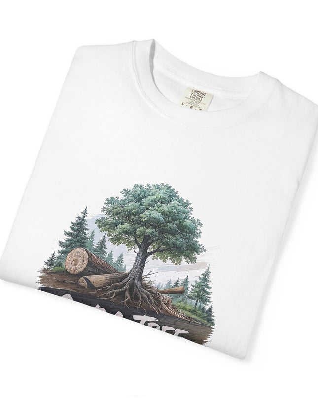 The 'Save The Trees!'  Cut 1 Plant 3 Unisex Garment-Dyed T-shirt