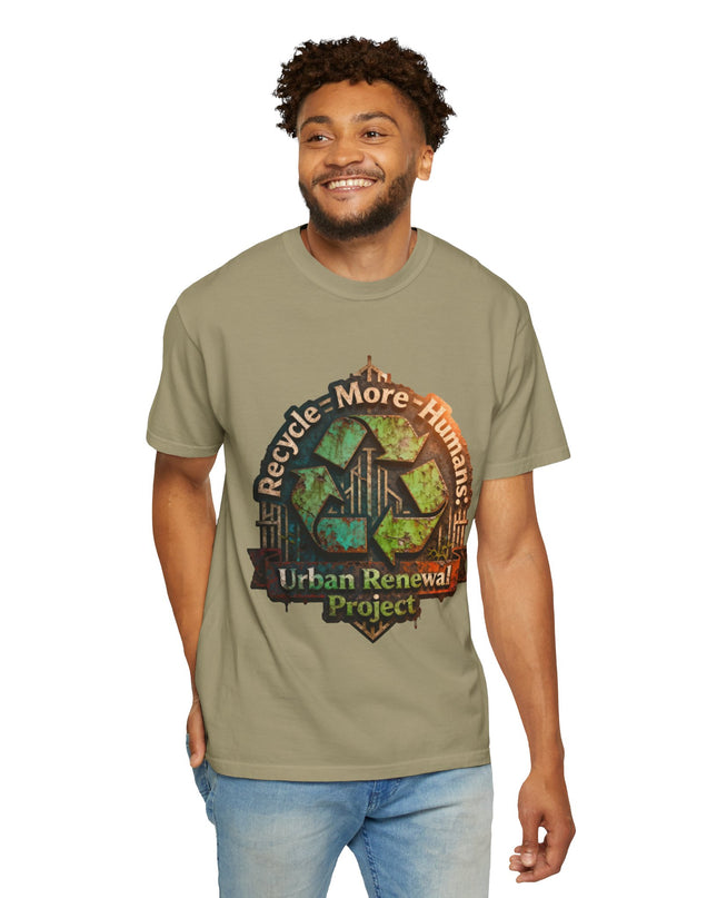The ' Recycle More Humans!' Deco  Unisex Garment-Dyed T-shirt