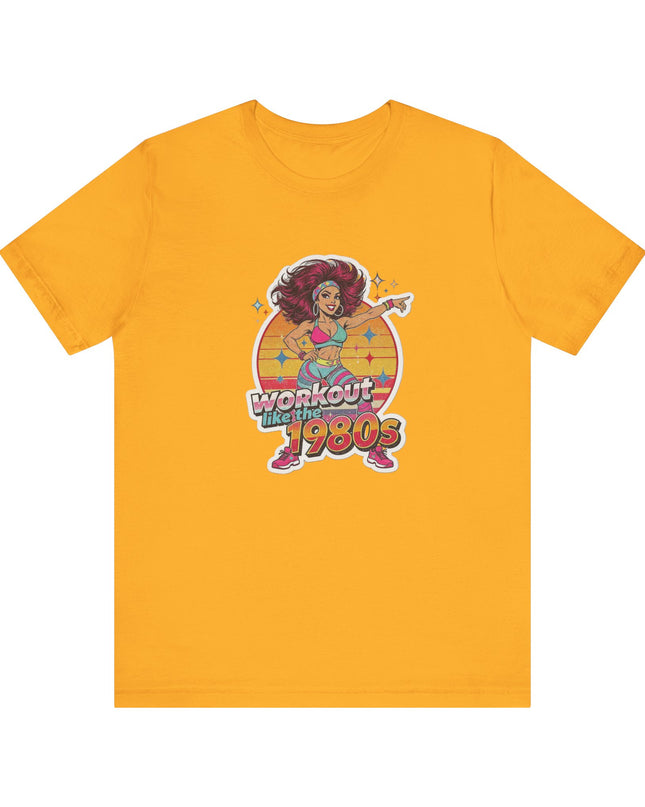 The 'Workout Like The 1980s' Workout Girl Tee