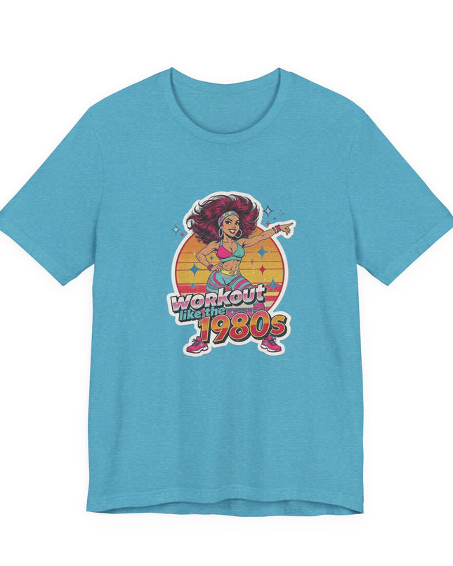The 'Workout Like The 1980s' Workout Girl Tee