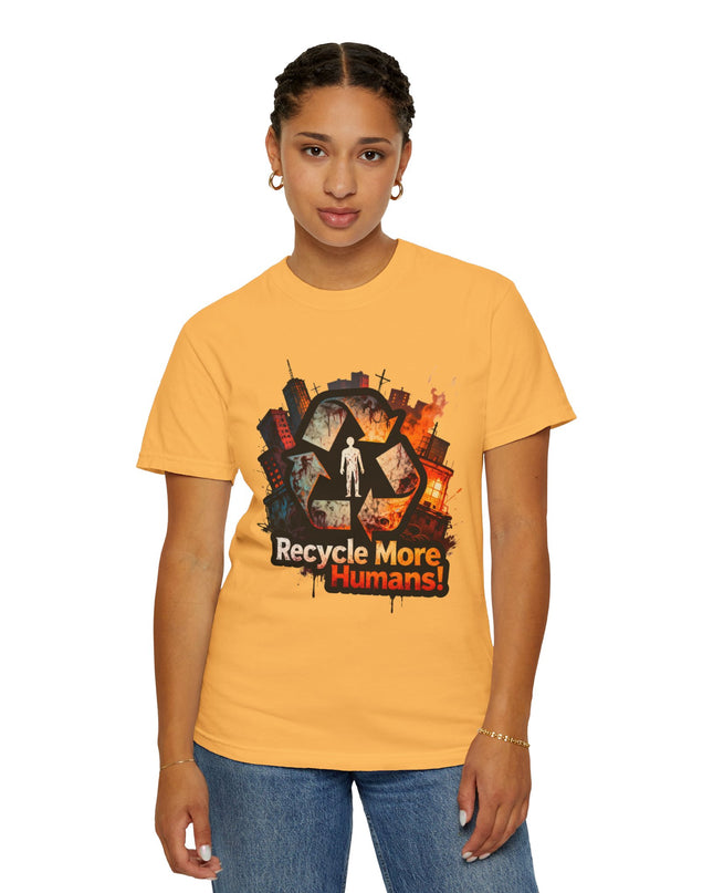 The 'Recycle More Humans!' Urban  Unisex Garment-Dyed T-shirt