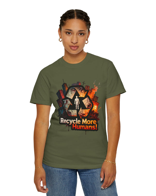 The 'Recycle More Humans!' Urban  Unisex Garment-Dyed T-shirt