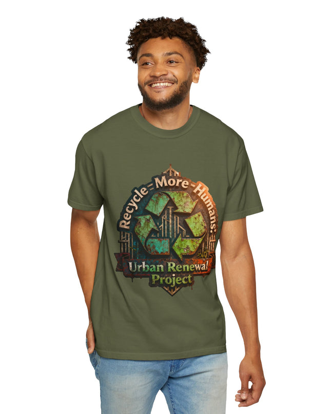 The ' Recycle More Humans!' Deco  Unisex Garment-Dyed T-shirt