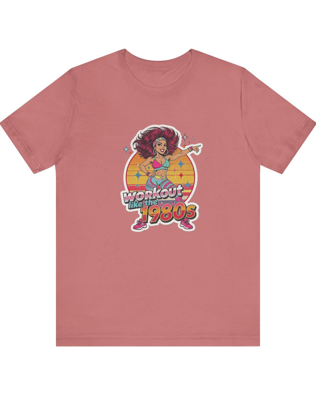 The 'Workout Like The 1980s' Workout Girl Tee