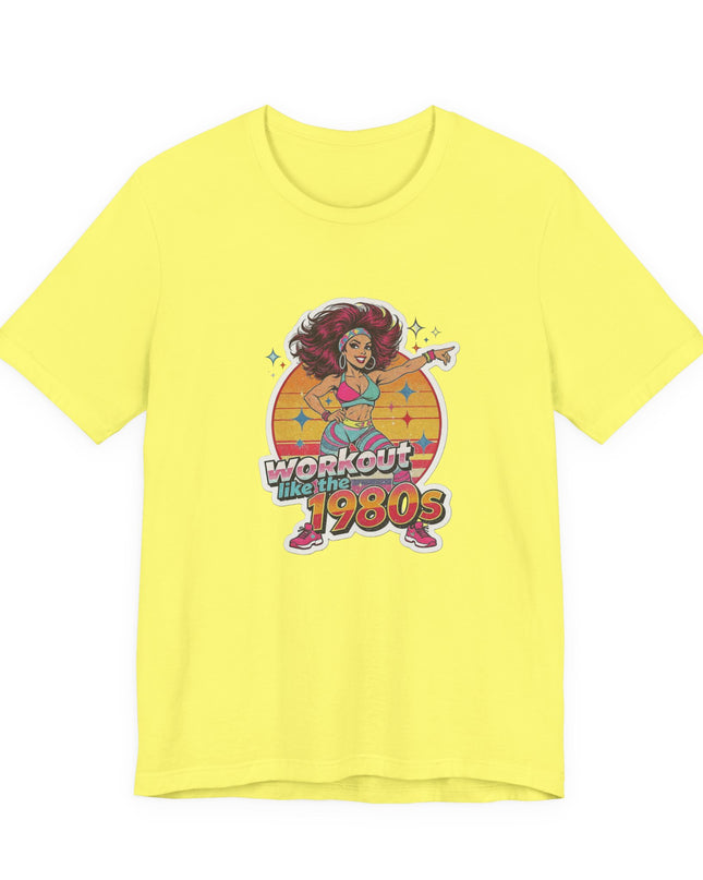 The 'Workout Like The 1980s' Workout Girl Tee