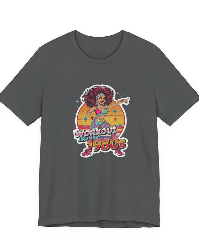 The 'Workout Like The 1980s' Workout Girl Tee