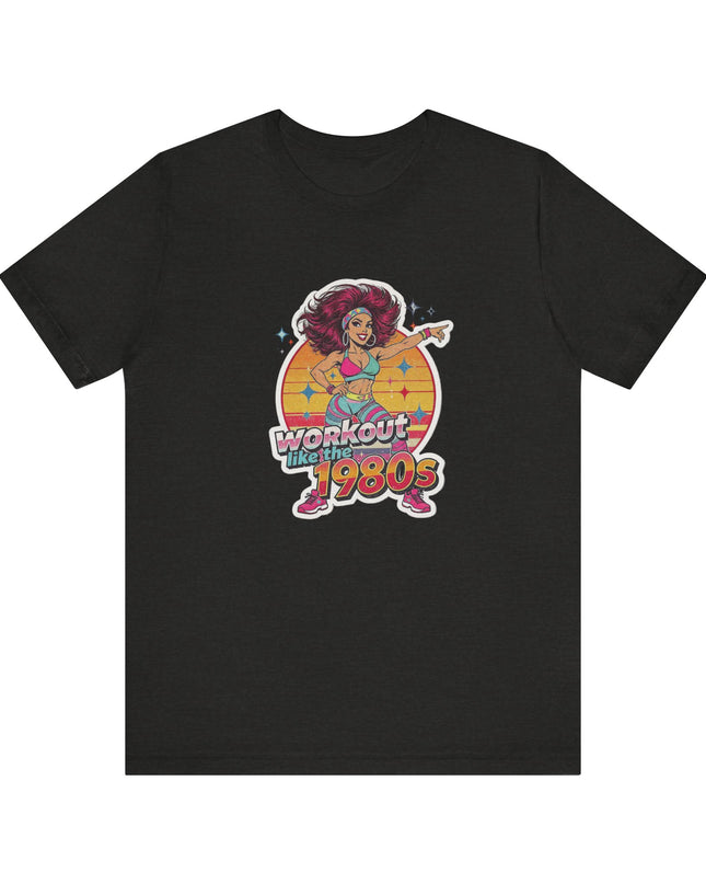 The 'Workout Like The 1980s' Workout Girl Tee