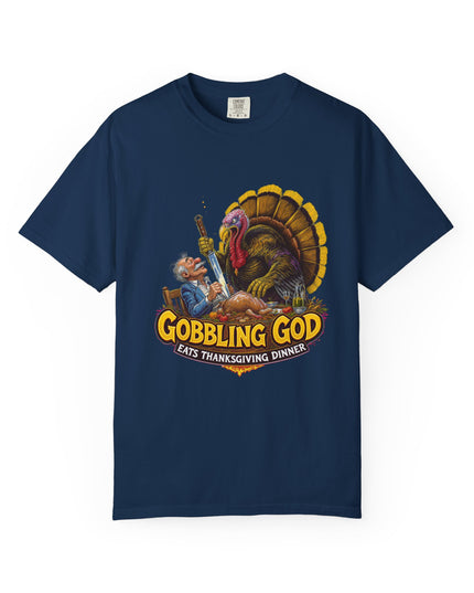 Gobbling God Eats Thanksgiving Dinner Thanksgiving Tee