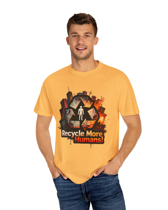 The 'Recycle More Humans!' Urban  Unisex Garment-Dyed T-shirt