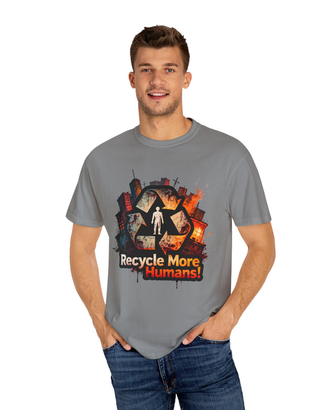The 'Recycle More Humans!' Urban  Unisex Garment-Dyed T-shirt