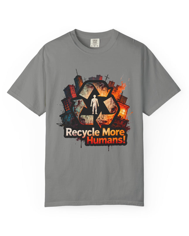The 'Recycle More Humans!' Urban  Unisex Garment-Dyed T-shirt