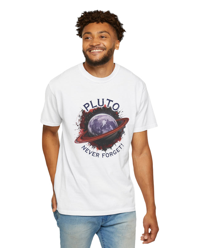 The 'Pluto, Never Forget!' Dram  Unisex Garment-Dyed T-shirt