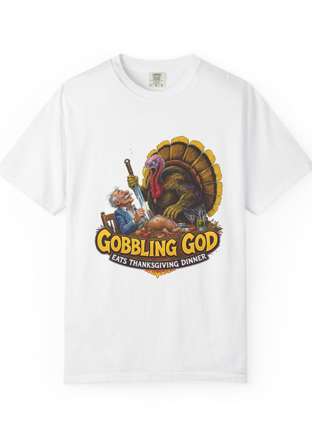 Gobbling God Eats Thanksgiving Dinner Thanksgiving Tee