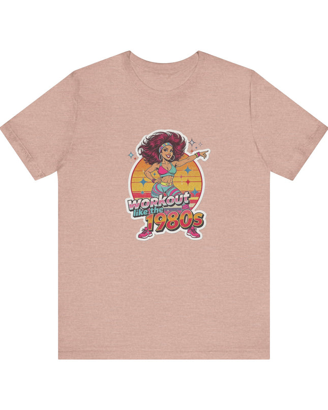 The 'Workout Like The 1980s' Workout Girl Tee