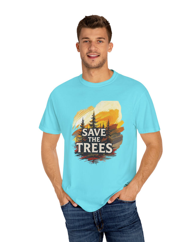 'Save The Trees!'  Unisex Garment-Dyed T-shirt