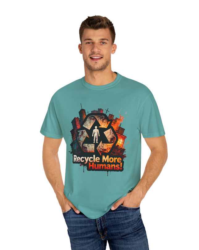 The 'Recycle More Humans!' Urban  Unisex Garment-Dyed T-shirt
