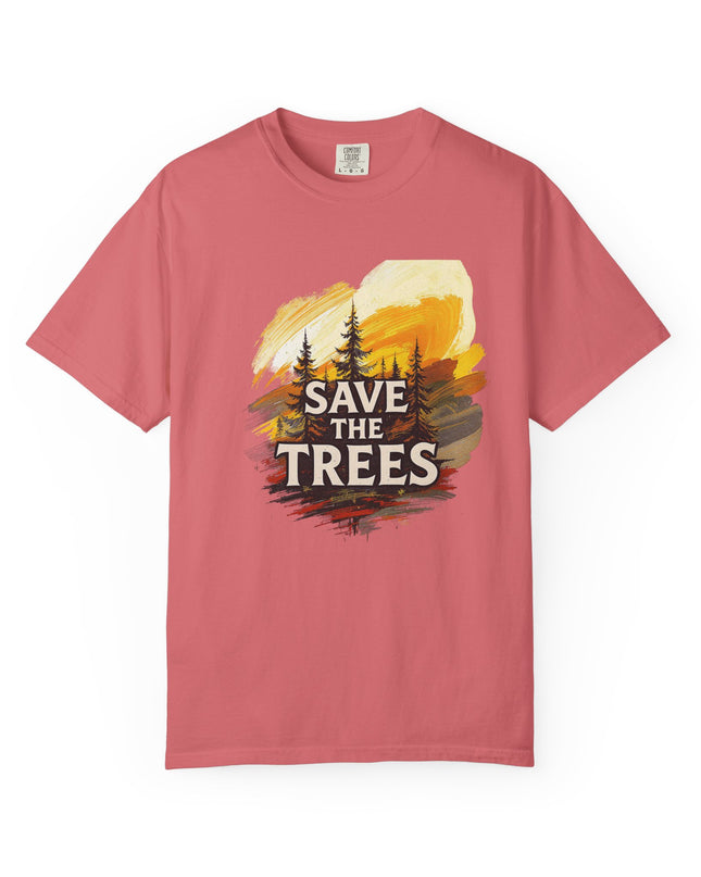 'Save The Trees!'  Unisex Garment-Dyed T-shirt
