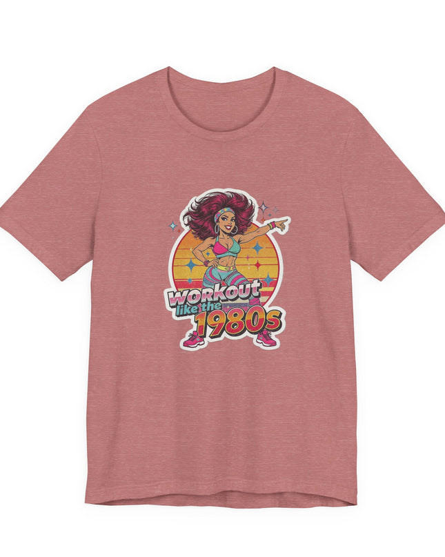 The 'Workout Like The 1980s' Workout Girl Tee