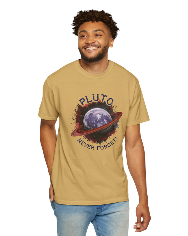 The 'Pluto, Never Forget!' Dram  Unisex Garment-Dyed T-shirt