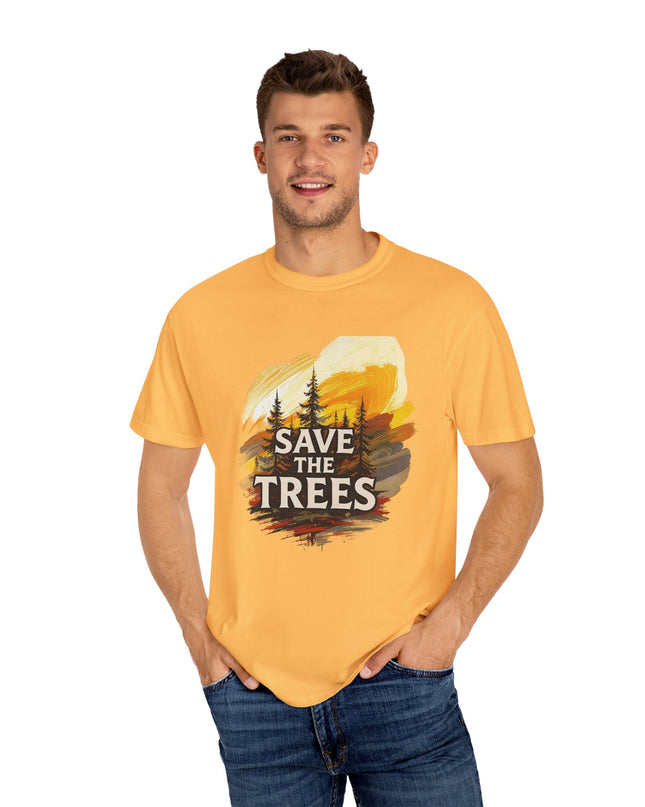 'Save The Trees!'  Unisex Garment-Dyed T-shirt