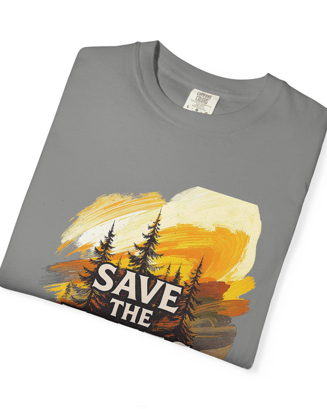 'Save The Trees!'  Unisex Garment-Dyed T-shirt
