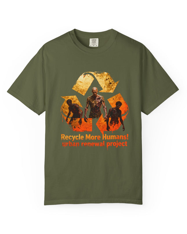 The 'Recycle More Humans!' Fire  Unisex Garment-Dyed T-shirt