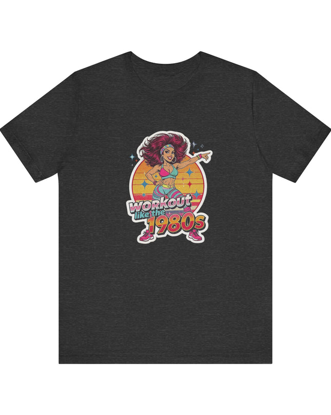 The 'Workout Like The 1980s' Workout Girl Tee