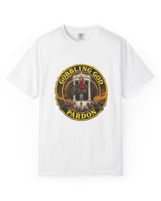 Gobbling God Pardon Thanksgiving Tee