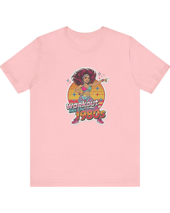 The 'Workout Like The 1980s' Workout Girl Tee
