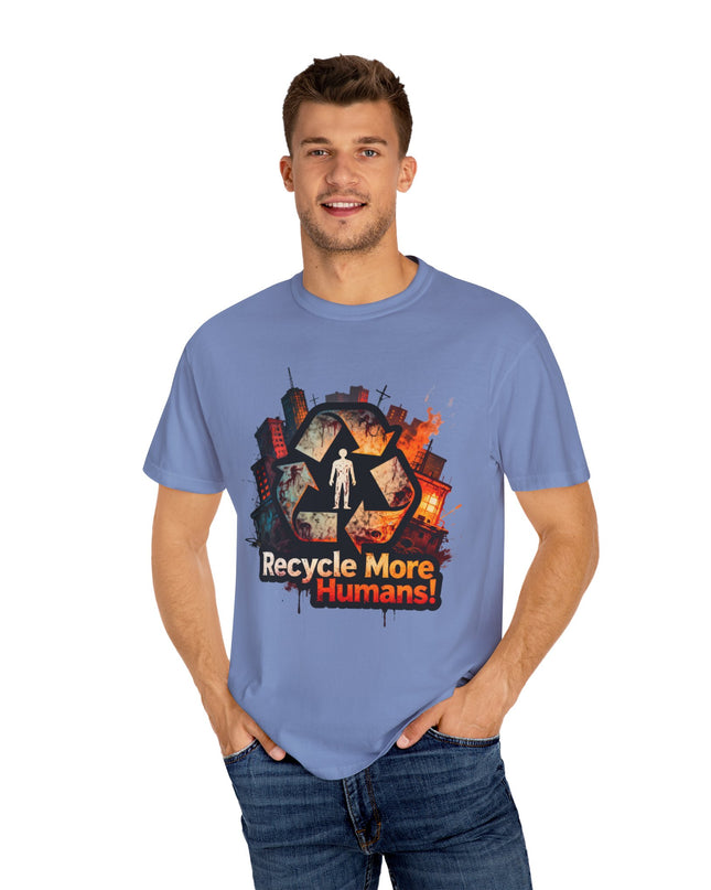 The 'Recycle More Humans!' Urban  Unisex Garment-Dyed T-shirt