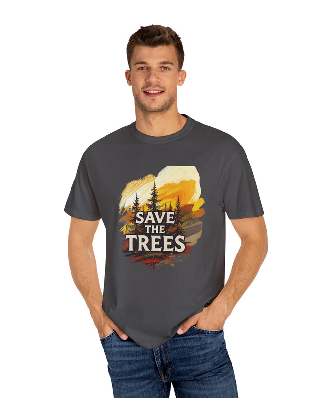 'Save The Trees!'  Unisex Garment-Dyed T-shirt