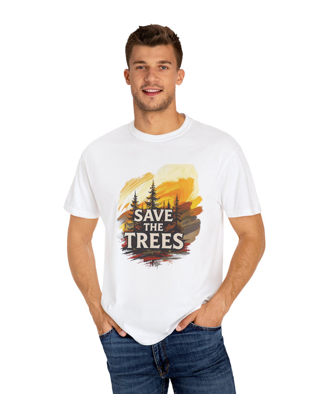 'Save The Trees!'  Unisex Garment-Dyed T-shirt