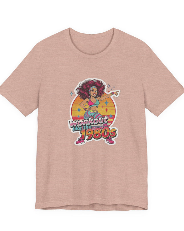 The 'Workout Like The 1980s' Workout Girl Tee