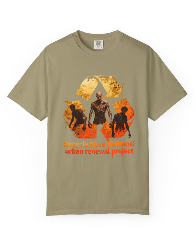 The 'Recycle More Humans!' Fire  Unisex Garment-Dyed T-shirt