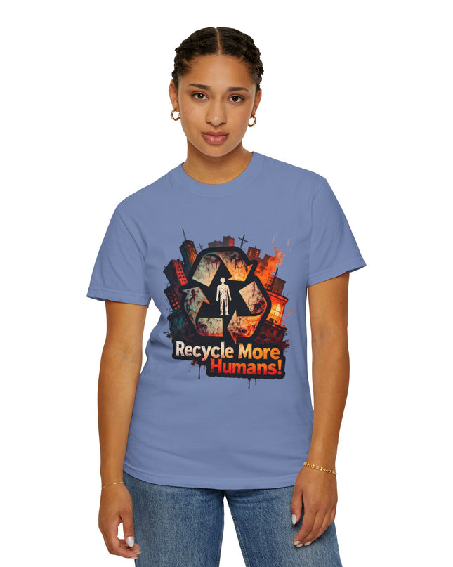 The 'Recycle More Humans!' Urban  Unisex Garment-Dyed T-shirt