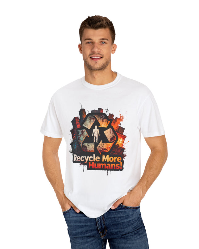 The 'Recycle More Humans!' Urban  Unisex Garment-Dyed T-shirt