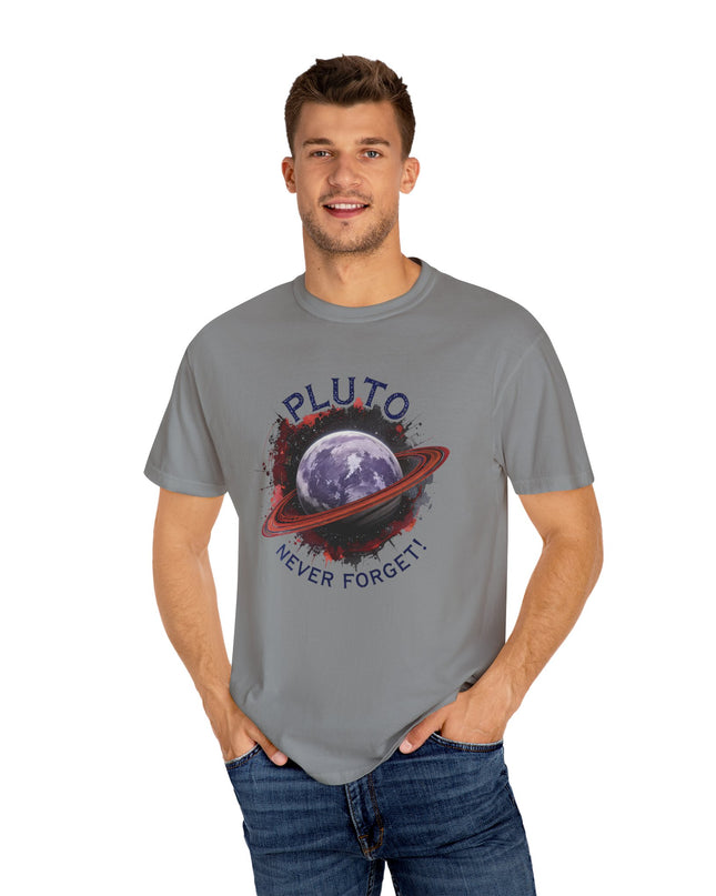 The 'Pluto, Never Forget!' Dram  Unisex Garment-Dyed T-shirt