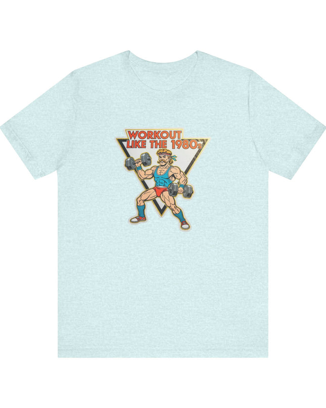 The 'Workout Like The 1980s' Muscle Man Tee