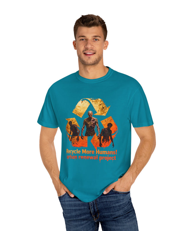 The 'Recycle More Humans!' Fire  Unisex Garment-Dyed T-shirt