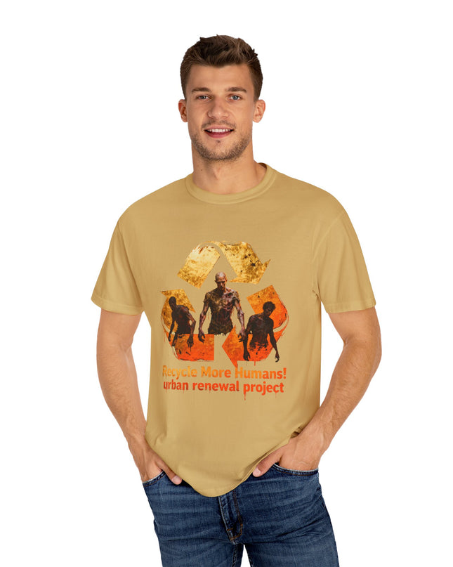 The 'Recycle More Humans!' Fire  Unisex Garment-Dyed T-shirt