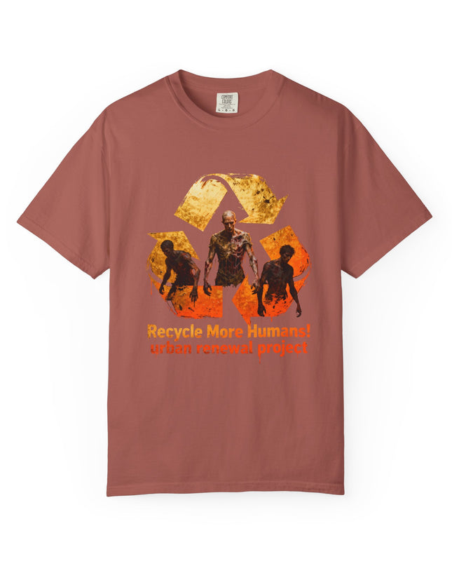 The 'Recycle More Humans!' Fire  Unisex Garment-Dyed T-shirt